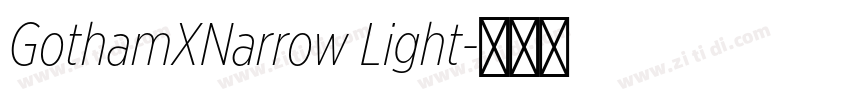GothamXNarrow Light字体转换 GothamXNarrow Light字体转换